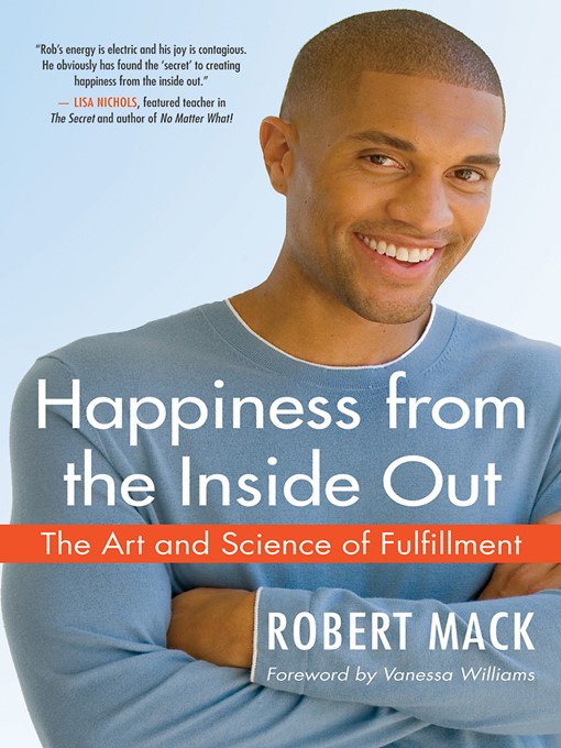 Title details for Happiness from the Inside Out by Robert Mack - Available